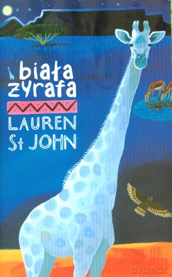 Biała Żyrafa (twarda) - Lauren St John [KSIĄŻKA]