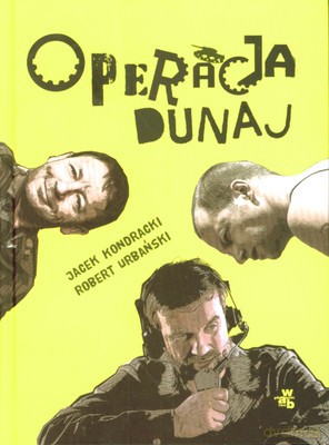 Operacja Dunaj (twarda) - Robert Urbański, Jacek Kondracki [KSIĄŻKA]