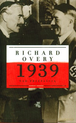 1939 Nad Przepaścią (twarda) - Richard Overy [KSIĄŻKA]