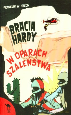 Bracia Hardy W Oparach Szaleństwa - Franklin W. Dixon [KSIĄŻKA]
