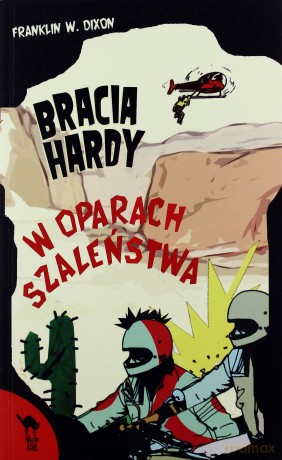 Bracia Hardy W Oparach Szaleństwa - Franklin W. Dixon [KSIĄŻKA]