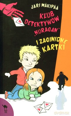Klub Detektywów Huragan I Zaginione Kartki - Jari Mäkipää [KSIĄŻKA]