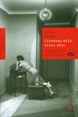 czerwona Róża Biała Róża (twarda) - Eileen Chang [KSIĄŻKA]