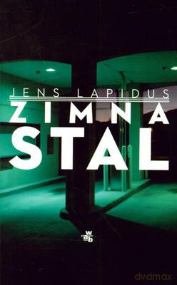 Zimna Stal - Jens Lapidus [KSIĄŻKA]