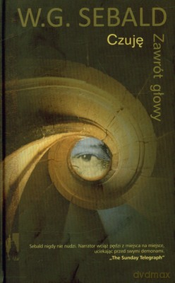 Czuję Zawrót Głowy (twarda) - W.G. Sebald [KSIĄŻKA]