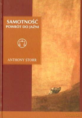 Samotność Powrót Do Jaźni (twarda) - Anthony Storr [KSIĄŻKA]