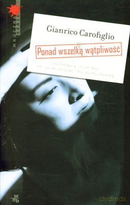 Ponad Wszelką Wątpliwość - Gianrico Carofiglio [KSIĄŻKA]