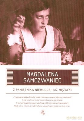 Z Pamiętnika Niemłodej Już Mężatki - Magdalena Samozwaniec [KSIĄŻKA]