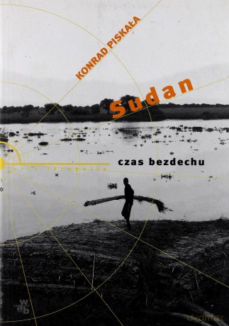 Sudan Czas Bezdechu - Konrad Piskała [KSIĄŻKA]