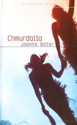 Chmurdalia (twarda) - Joanna Bator [KSIĄŻKA]