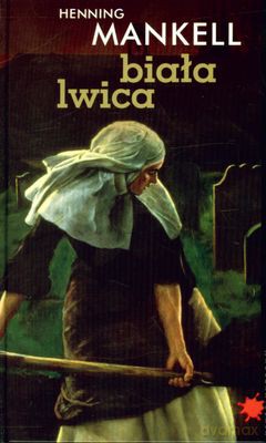 Biała Lwica (twarda) - Henning Mankell [KSIĄŻKA]