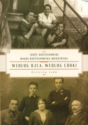 Według Ojca Według Córki (twarda) - Jerzy Krzyżanowski, Magda Krzyżanowska-Mierzewska [KSIĄŻKA]