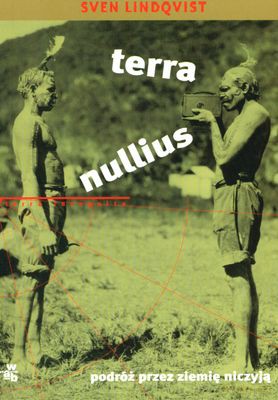 Terra Nullius Podróż Przez Ziemię Niczyją - Sven Lindqvist [KSIĄŻKA]