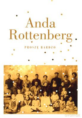 Proszę Bardzo - Anda Rottenberg [KSIĄŻKA]