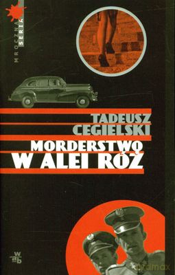 Morderstwo W Alei Róż - Tadeusz Cegielski [KSIĄŻKA]