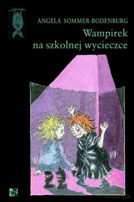 Wampirek Na Szkolnej Wycieczce (twarda) - Angela Sommer-Bodenburg [KSIĄŻKA]