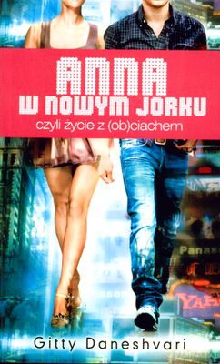Anna W Nowym Jorku Czyli Życie Z Obciachem - Gitty Daneshvari [KSIĄŻKA]