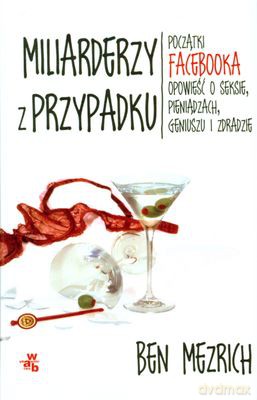 Miliarderzy Z Przypadku - Ben Mezrich [KSIĄŻKA]