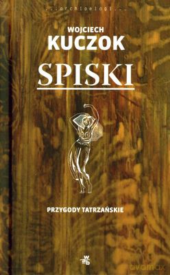 Spiski (twarda) - Wojciech Kuczok [KSIĄŻKA]
