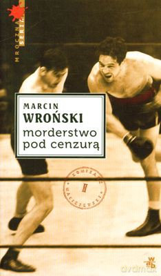 Morderstwo Pod Cenzurą - Marcin Wroński [KSIĄŻKA]