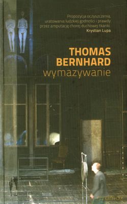 Wymazywanie (twarda) - Thomas Bernhard [KSIĄŻKA]