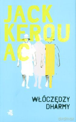 Włóczędzy Dharmy (twarda) - Jack Kerouac [KSIĄŻKA]