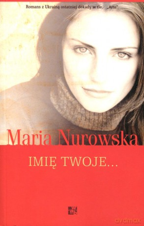 Imię Twoje - Maria Nurowska [KSIĄŻKA]