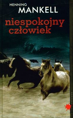 Niespokojny Człowiek Wyd.2011 (twarda) - Henning Mankell [KSIĄŻKA]