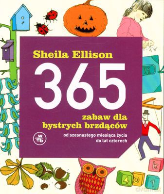 365 Zabaw Dla Bystrych Brzdąców - Sheila Ellison [KSIĄŻKA]