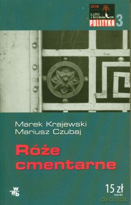 Róże Cmentarne - Marek Krajewski, Mariusz Czubaj [KSIĄŻKA]