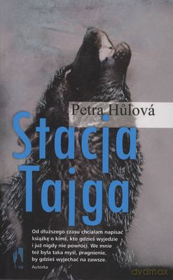 Stacja Tajga - Petra Hulova [KSIĄŻKA]