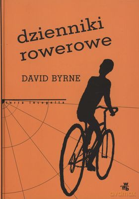 Dzienniki Rowerowe (twarda) - David Byrne [KSIĄŻKA]