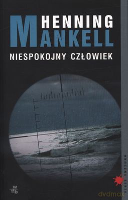 Niespokojny Człowiek - Henning Mankell [KSIĄŻKA]