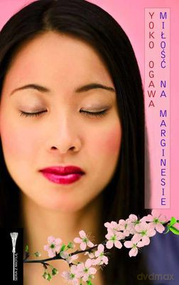 Miłość Na Marginesie - Yoko Ogawa [KSIĄŻKA]