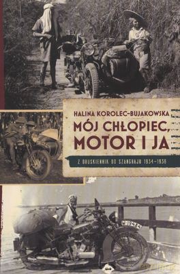 Mój Chłopiec Motor I Ja (twarda) - Halina Korolec-Bujakowska [KSIĄŻKA]