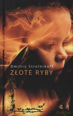Złote Ryby (twarda) - Dimitrij Strelnikoff [KSIĄŻKA]