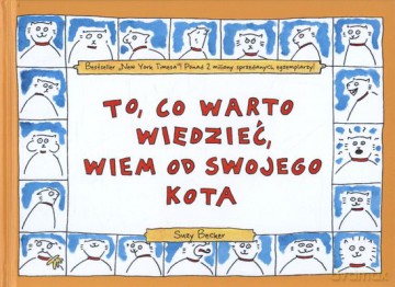 To Co Warto Wiedzieć Wiem Od Swojego Kota (twarda) - Suzy Becker [KSIĄŻKA]
