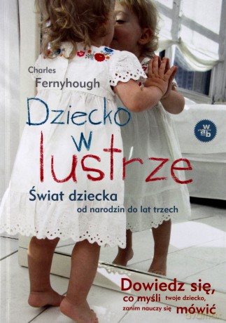 Dziecko W Lustrze - Charles Fernyhough [KSIĄŻKA]