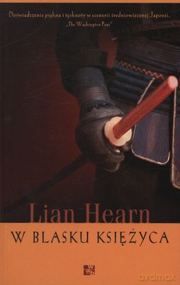 W Blasku Księżyca Wyd.Kieszonkowe - Lian Hearn [KSIĄŻKA]