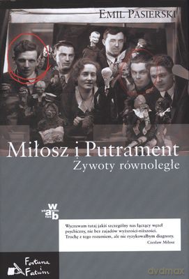 Miłosz I Putrament Żywoty Równoległe (twarda) - Emil Pasierski [KSIĄŻKA]