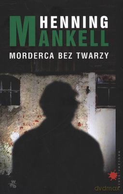 Morderca Bez Twarzy Wyd.2011 - Henning Mankell [KSIĄŻKA]