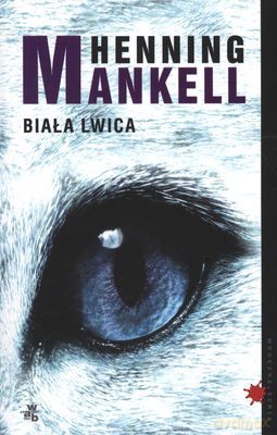 Biała Lwica - Henning Mankell [KSIĄŻKA]