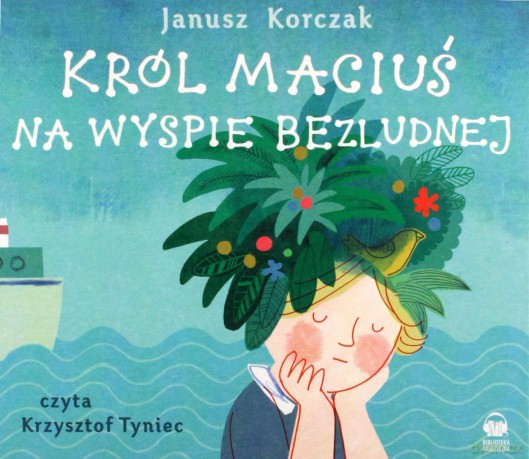 Król Maciuś Na Wyspie Bezludnej - Janusz Korczak [AUDIOBOOK] [CD-MP3]