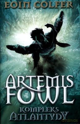 Artemis Fowl Kompleks Atlantydy (twarda) - Eoin Colfer [KSIĄŻKA]