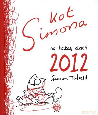 Kot Simona Na Każdy Dzień 2012 (twarda) - Simon Tofield [KSIĄŻKA]