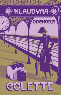 Klaudyna Odchodzi (twarda) - Sidonie-Gabrielle Colette [KSIĄŻKA]