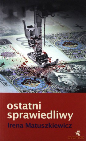 Ostatni Sprawiedliwy - Irena Matuszkiewicz [KSIĄŻKA]