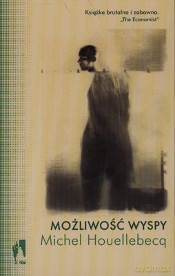 Możliwość Wyspy - Michel Houellebecq [KSIĄŻKA]
