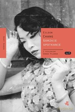 Gorzkie Spotkanie (twarda) - Eileen Chang [KSIĄŻKA]