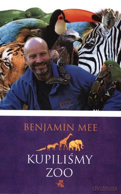 Kupiliśmy Zoo (twarda) - Benjamin Mee [KSIĄŻKA]
